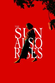 The Sun Also Rises Full Movie 2007 (720p & 1080p)