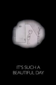It’s Such a Beautiful Day Full Movie 2012 (720p & 1080p)