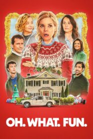 Oh. What. Fun. Full Movie 2025 (720p & 1080p)