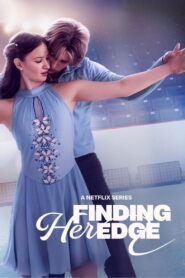 Finding Her Edge Complete Season (1) (720p & 1080p)
