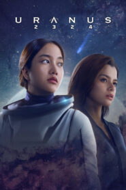 Uranus 2324 Full Movie 2024 (720p & 1080p)