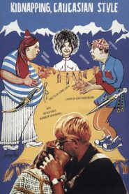 Kidnapping, Caucasian Style Full Movie 1967 (720p & 1080p)